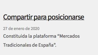 &nbsp;Compartir para posicionarse 27 de enero de 2020 Constituida la plataforma “Mercados Tradicionales de España”. 